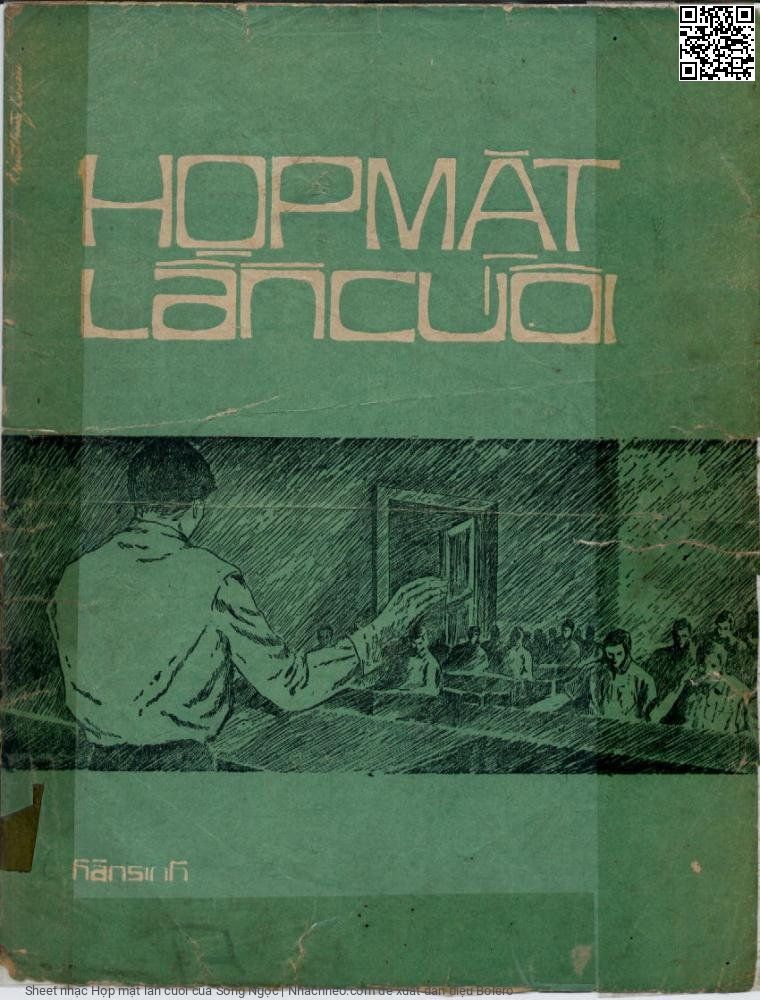 Trang 1 của Sheet nhạc PDF bài hát Họp mặt lần cuối - Song Ngọc, 1. Còn buổi họp cuối cùng này  thôi. Mai chúng ta giã biệt người  ơi Tâm sự đi những gì mình chưa  nói