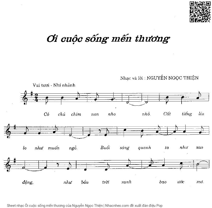 Trang 1 của Sheet nhạc PDF bài hát Ôi cuộc sống mến thương - Nguyễn Ngọc Thiện, 1.  Có chú chim non nho nhỏ. Cất tiếng líu lo như muốn  ngỏ Cuộc sống quanh ta tuy xao  động