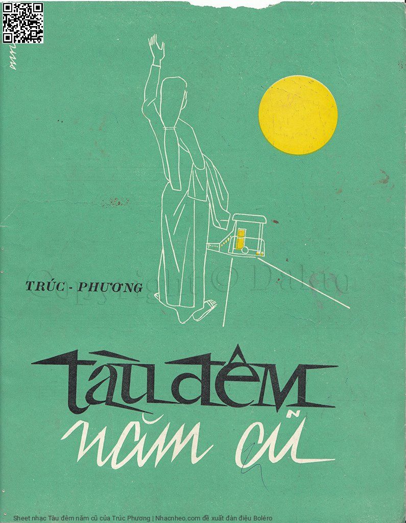 Trang 1 của Sheet nhạc PDF bài hát Tàu đêm năm cũ - Trúc Phương, 1. Trời đêm dần  tàn tôi đến sân  ga đưa tiễn  người trai lính về  ngàn